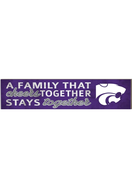 White K-State Wildcats 3x13 inch Family That Cheers Together Sign