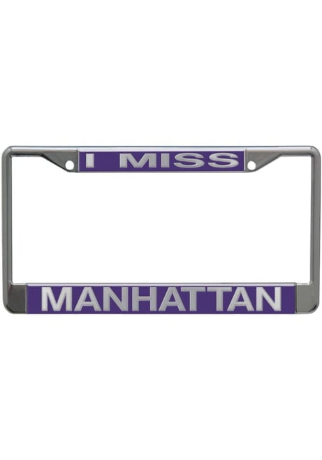 K-State Wildcats Purple  I Miss Manhattan Domed Chrome License Frame