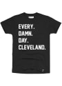 Rally Cleveland Black Every. Damn. Day Short Sleeve T Shirt