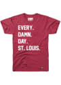Rally St Louis Red Every. Damn. Day Short Sleeve T Shirt