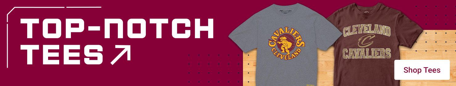 Top-Notch Tees | Shop Cleveland Cavaliers Tees