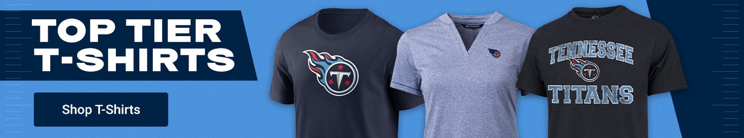 Top Tier T-Shirts | Shop Tennessee Titans T-Shirts