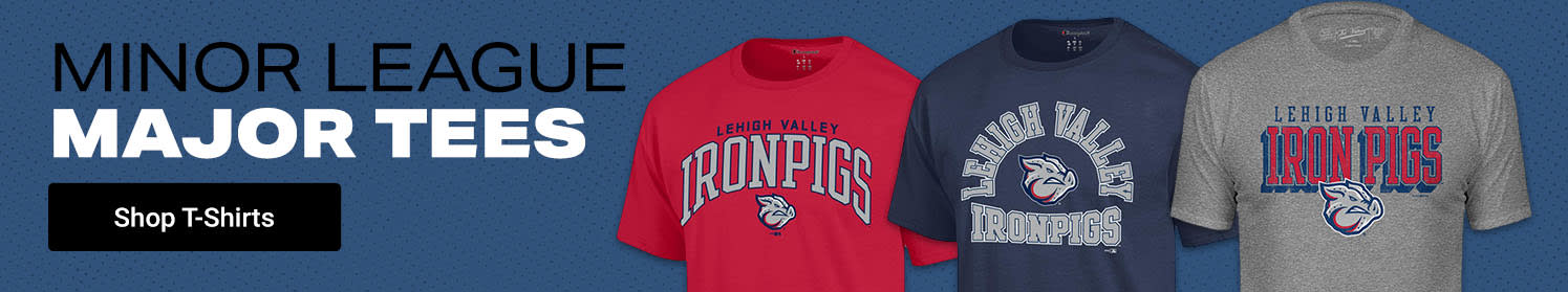 Minor League, Major Tees | Shop Lehigh Valley IronPigs T-Shirts