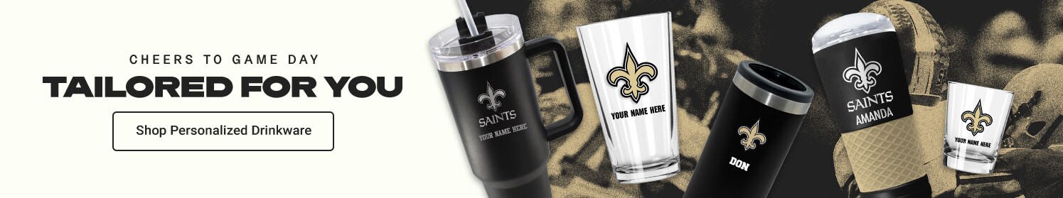 Cheers to Gameday Tailored for You  | Shop New Orleans Saints Personalized Drinkware