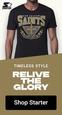 Timeless Style | Relive the Glory | Shop New Orleans Saints Starter Gear