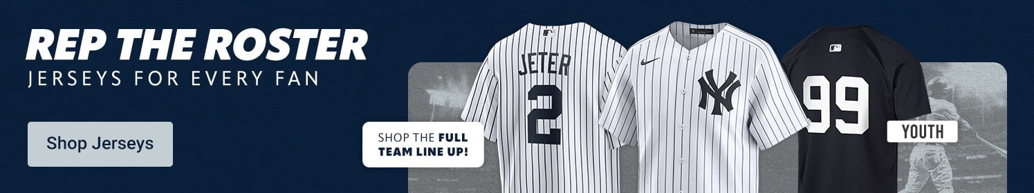 Rep The Roster | Jerseys for Every Fan | Shop New York Yankees Jerseys