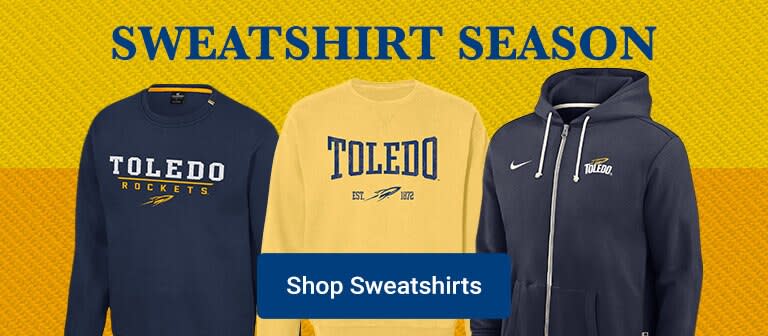 Sweatshirt Season is Here | Toledo Rockets Sweatshirts
