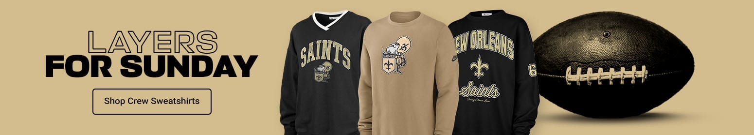 Layer Up For Kickoff | Shop Saints Crew Sweatshirts