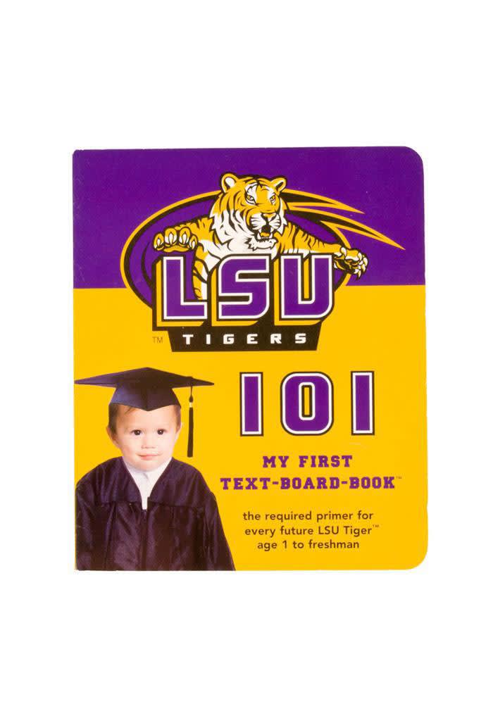 LSU Tigers 101: My First Text Children's Book