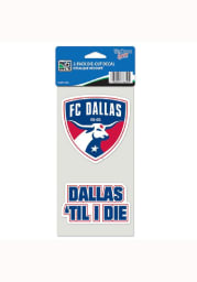 FC Dallas 4x8 `til I die Auto Decal - Red