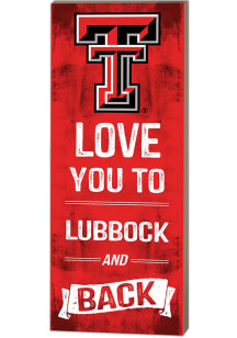 Texas Tech Red Raiders 18x7 Love You To…And Back Wall Art
