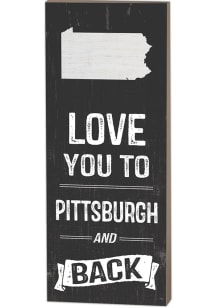 Pittsburgh Name Drop Love You To... Sign Sign