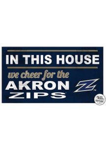 KH Sports Fan Akron Zips 20x11 Indoor Outdoor In This House Sign
