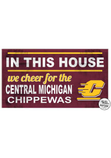 KH Sports Fan Central Michigan Chippewas 20x11 Indoor Outdoor In This House Sign