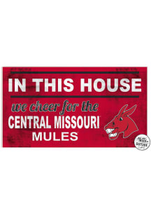 KH Sports Fan Central Missouri Mules 20x11 Indoor Outdoor In This House Sign