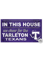 KH Sports Fan Tarleton State Texans 20x11 Indoor Outdoor In This House Sign