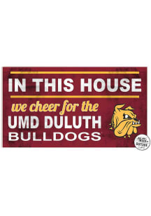 KH Sports Fan UMD Bulldogs 20x11 Indoor Outdoor In This House Sign