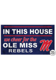 KH Sports Fan Ole Miss Rebels 20x11 Indoor Outdoor In This House Sign