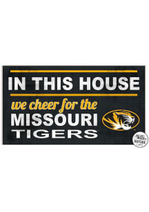 KH Sports Fan Missouri Tigers 20x11 Indoor Outdoor In This House Sign