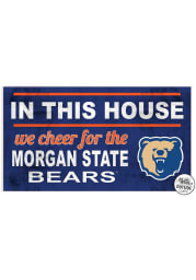 KH Sports Fan Morgan State Bears 20x11 Indoor Outdoor In This House Sign