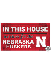 KH Sports Fan Nebraska Cornhuskers 20x11 Indoor Outdoor In This House Sign