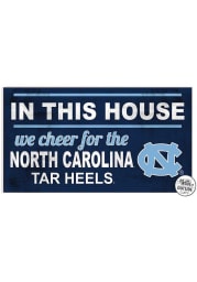 KH Sports Fan North Carolina Tar Heels 20x11 Indoor Outdoor In This House Sign