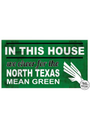 KH Sports Fan North Texas Mean Green 20x11 Indoor Outdoor In This House Sign