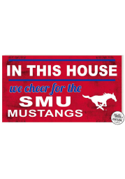 KH Sports Fan SMU Mustangs 20x11 Indoor Outdoor In This House Sign