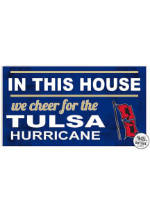 KH Sports Fan Tulsa Golden Hurricane 20x11 Indoor Outdoor In This House Sign
