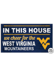 KH Sports Fan West Virginia Mountaineers 20x11 Indoor Outdoor In This House Sign