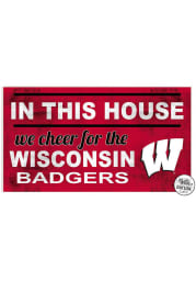 KH Sports Fan Wisconsin Badgers 20x11 Indoor Outdoor In This House Sign