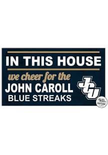 KH Sports Fan John Carroll Blue Streaks 20x11 Indoor Outdoor In This House Sign