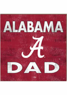 KH Sports Fan Alabama Crimson Tide 10x10 Dad Sign