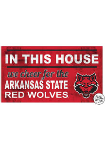 KH Sports Fan Arkansas State Red Wolves 20x11 Indoor Outdoor In This House Sign