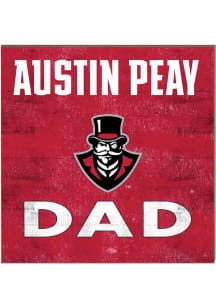 KH Sports Fan Austin Peay Governors 10x10 Dad Sign