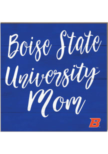 KH Sports Fan Boise State Broncos 10x10 Mom Sign