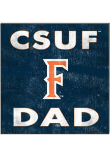 KH Sports Fan Cal State Fullerton Titans 10x10 Dad Sign