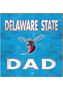 KH Sports Fan Delaware State Hornets 10x10 Dad Sign