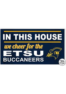 KH Sports Fan East Tennesse State Buccaneers 20x11 Indoor Outdoor In This House Sign