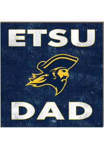 KH Sports Fan East Tennesse State Buccaneers 10x10 Dad Sign