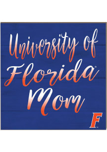 KH Sports Fan Florida Gators 10x10 Mom Sign