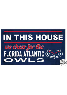 KH Sports Fan Florida Atlantic Owls 20x11 Indoor Outdoor In This House Sign