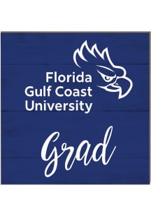 KH Sports Fan Florida Gulf Coast Eagles 10x10 Grad Sign