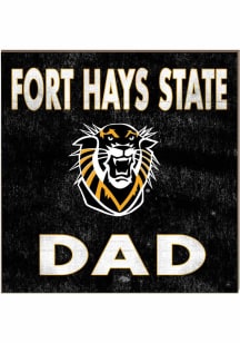 KH Sports Fan Fort Hays State Tigers 10x10 Dad Sign