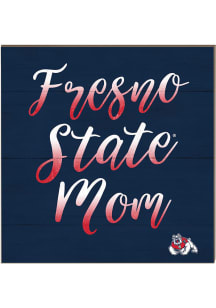 KH Sports Fan Fresno State Bulldogs 10x10 Mom Sign