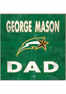 KH Sports Fan George Mason University 10x10 Dad Sign