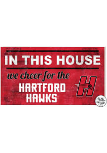 KH Sports Fan Hartford Hawks 20x11 Indoor Outdoor In This House Sign