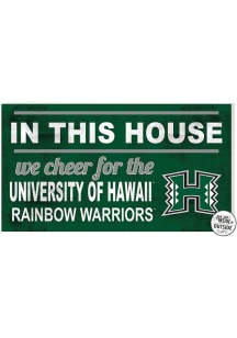 KH Sports Fan Hawaii Warriors 20x11 Indoor Outdoor In This House Sign
