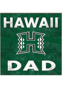 KH Sports Fan Hawaii Warriors 10x10 Dad Sign