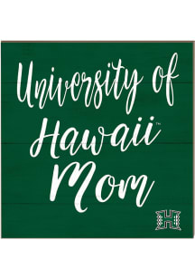 KH Sports Fan Hawaii Warriors 10x10 Mom Sign